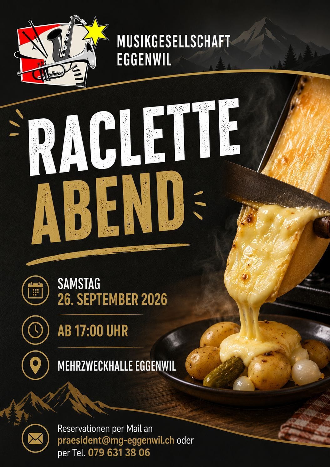 Einladung der Musikgesellschaft Eggenwil zum traditionellen Racletteabend mit der Bevölkerung am Samstag, 26. September, in der Mehrzweckhalle Einladung der Musikgesellschaft Eggenwil zum traditionellen Racletteabend mit der Bevölkerung am Samstag, 26. September, in der Mehrzweckhalle